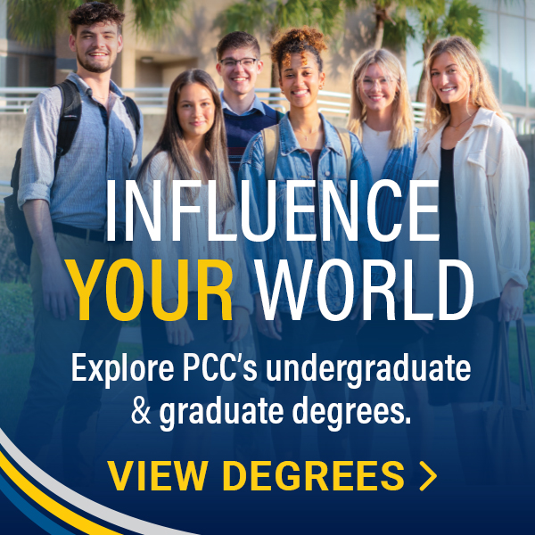 Influence your world - Explore PCC's undergraduate and graduate degrees. View Degrees