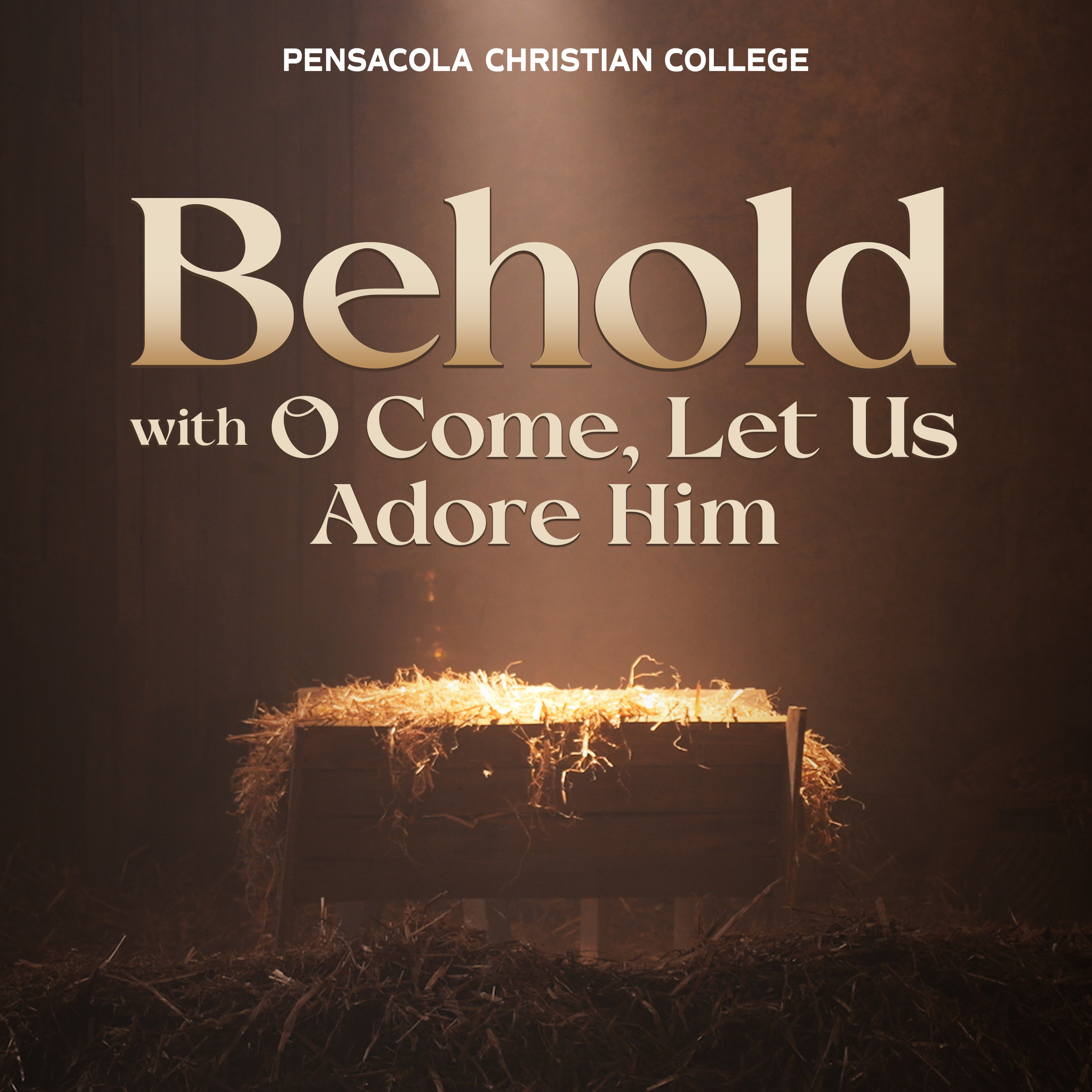 Behold with O Come, Let Us Adore Him