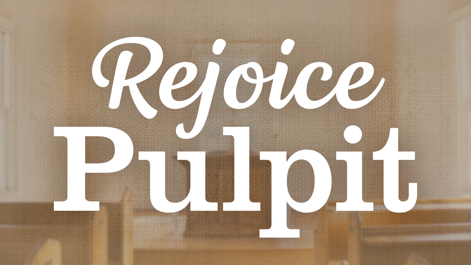 Rejoice Pulpit Image