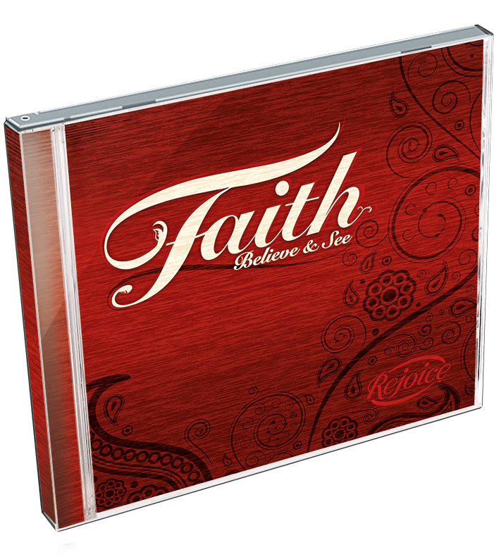 Faith: Believe and See