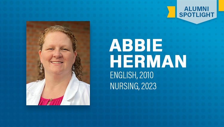 Abbie Herman: Changing Careers to Become a Nurse